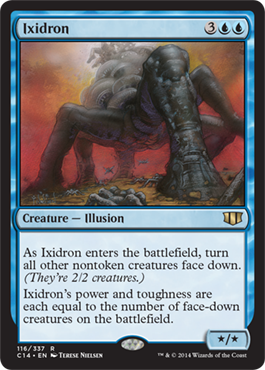 Ixidron - Commander 2014 Spoiler