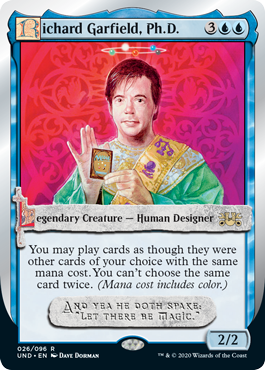 Richard Garfield, Ph.D. - Unsanctioned Spoiler